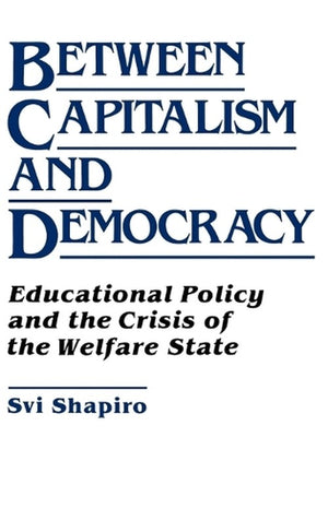 Between Capitalism and Democracy