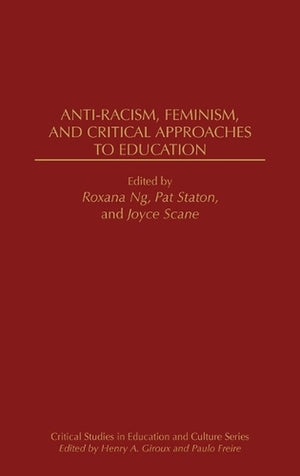 Anti-Racism, Feminism, and Critical Approaches to Education
