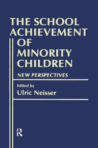 The School Achievement of Minority Children 