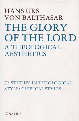 Glory of the Lord Theological Aesthetics