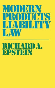 Modern Products Liability Law 