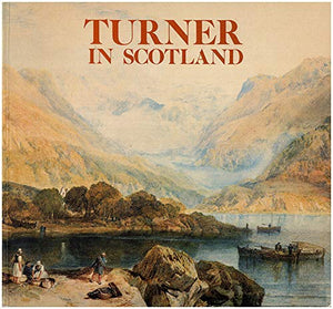 Turner in Scotland 