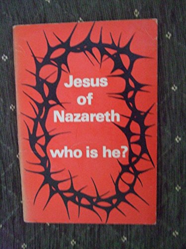 Jesus of Nazareth: Who Is He? Pb