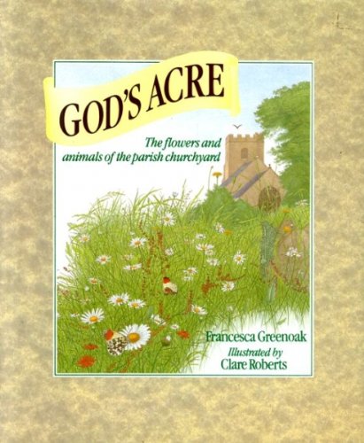 God's acre: The flowers and animals of the parish churchyard