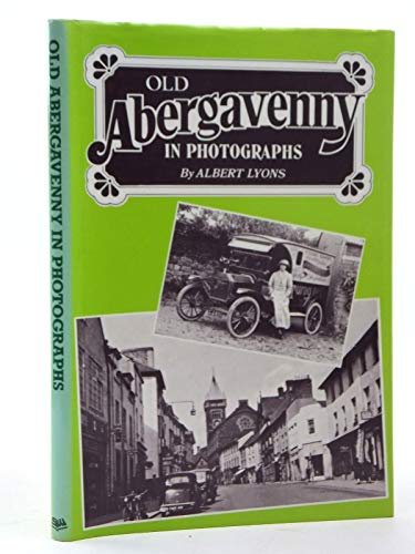 Old Abergavenny in Photographs