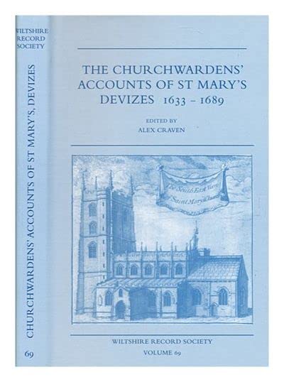 The Churchwardens' Accounts of St Mary's Devizes 1633-1689