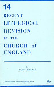 Recent Liturgical Revision in the Church of England 