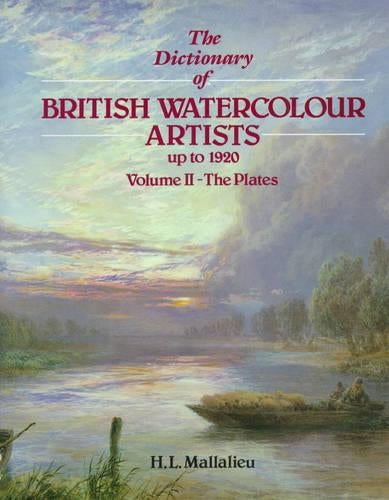 The Dictionary of British Watercolour Artists Up to 1920