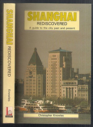 Shanghai Rediscovered