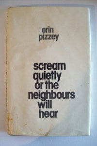 Scream Quietly or the Neighbours Will Hear 
