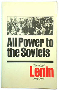 Lenin: All Power To The Soviets 