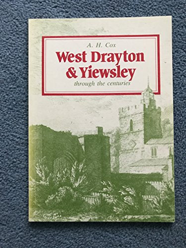 West Drayton and Yiewsley Through the Centuries