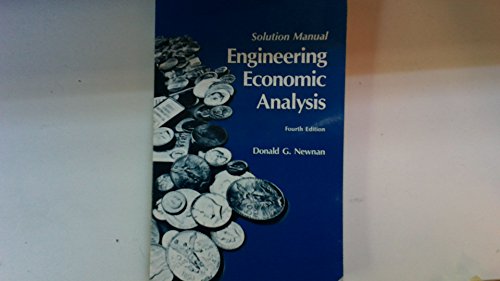 Engineering Economic Analysis: Solution Manual (Engineering Economic Analysis: Solution Manual)