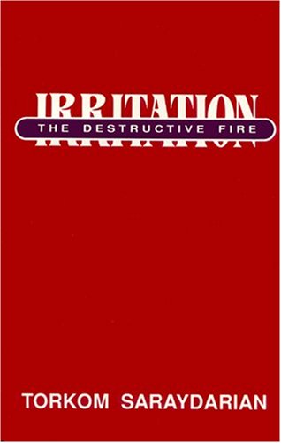 Irritation, the Destructive Fire