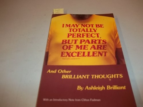 I May Not be Totally Perfect But Parts of Me are Excellent
