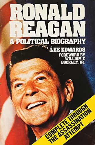 Ronald Reagan: A Political Biography