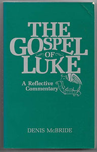 The gospel of Luke: A reflective commentary 
