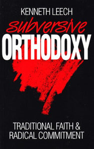 Subversive Orthodoxy 