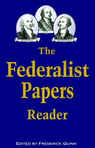 The Federalist Papers Reader 