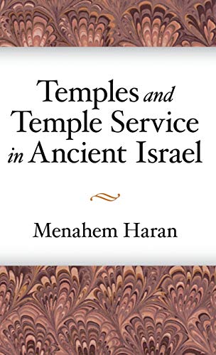 Temples and Temple-Service in Ancient Israel