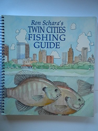 Ron Schara's Twin Cities Fishing Guide