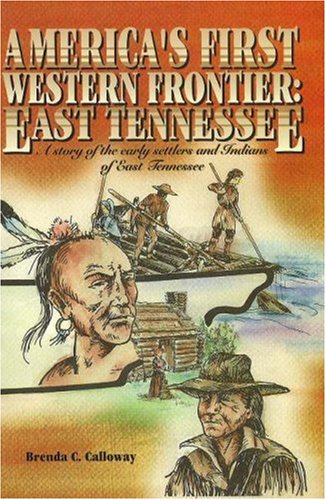 America's First Western Frontier, East Tennessee