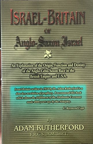 Israel-Britain : Or Anglo-Saxon Israel