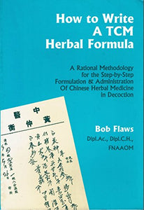 How to Write a TCM Herbal Formula 
