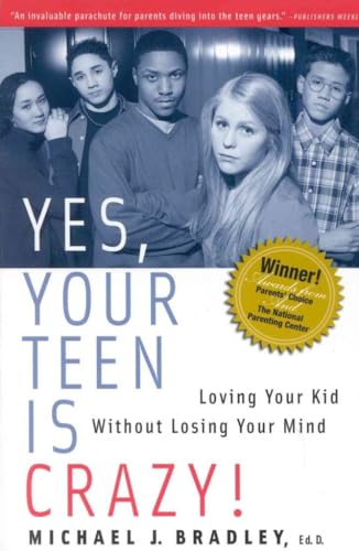 Yes, Your Teen is Crazy
