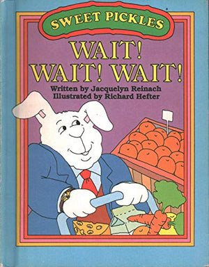 Wait! Wait! Wait!
