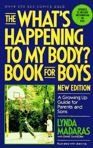 The "What's Happening to My Body?" Book for Boys