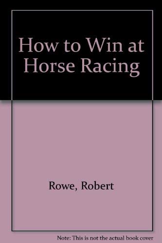 How to Win at Horse Racing