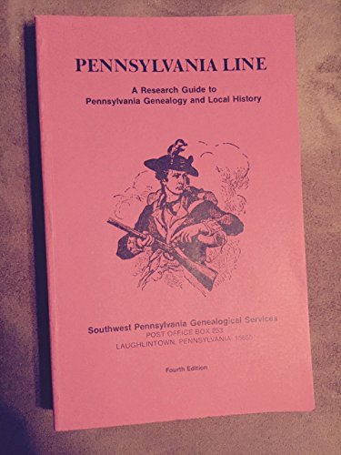 Pennsylvania Line: A Research to Pennsylvania Generalogy and Local History