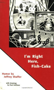 I'm Right Here Fish Cake 