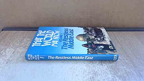 That the World May Know: Volume 1. The Restless Middle East. Lands of the Great Religions.