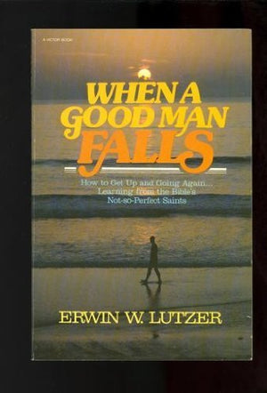 When a Good Man Falls