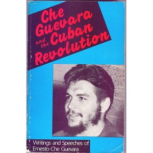 Che Guevara and the Cuban Revolution