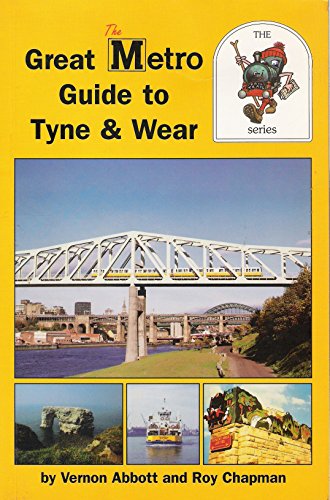 The Great Metro Guide to Tyne and Wear