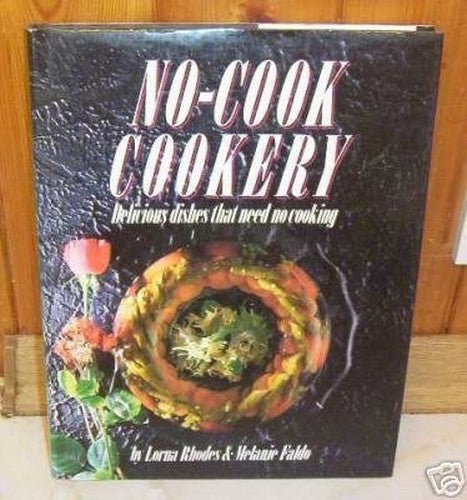 No-cook Cookery