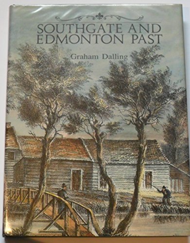 Southgate and Edmonton Past