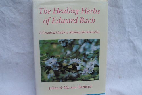 Healing Herbs of Edward Bach