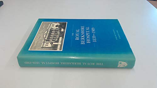 History of the Royal Berkshire Hospital, 1839-1989