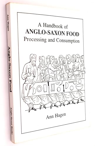 A Handbook of Anglo-Saxon Food