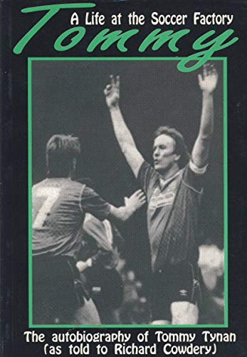 Tommy: A Life at the Soccer Factory