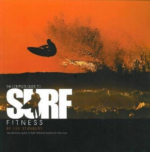 The Complete Guide to Surf Fitness