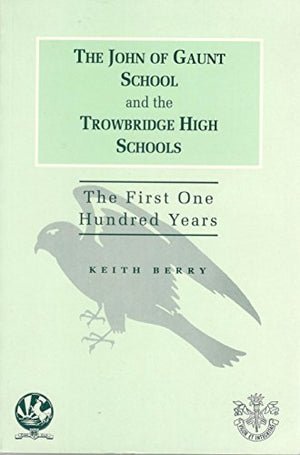 John of Gaunt School and the Trowbridge High Schools