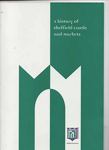 A History of Sheffield Castle and Markets