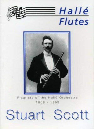 Halle Flutes: Flautists of the Halle Orchestra 1858-1993