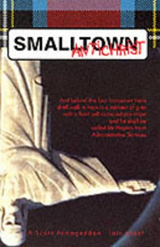 Small Town Antichrist (A Scots Armageddon)