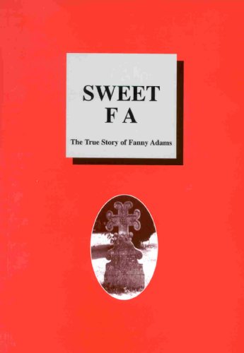 Sweet FA: The true story of sweet Fanny Adams